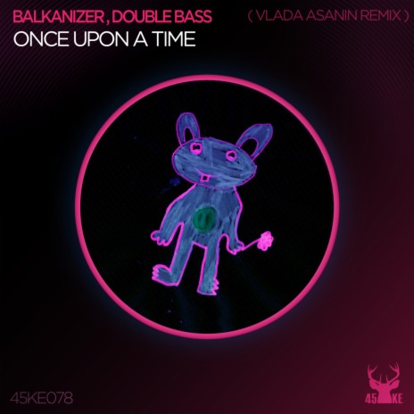 Once Upon A Time (Vlada Asanin Remix) ft. Double Bass | Boomplay Music