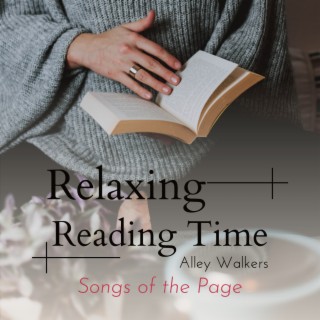 Relaxing Reading Time - Songs of the Page