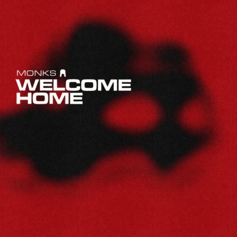 Welcome Home | Boomplay Music