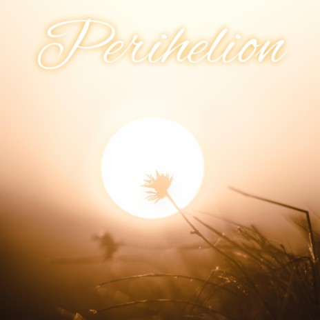 Perihelion | Boomplay Music