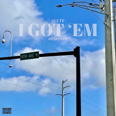 I Got 'Em ft. Yano | Boomplay Music