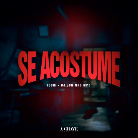 Se Acostume ft. Dj Juninho MPC & A Chave | Boomplay Music