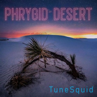 Phrygid Desert