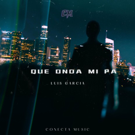Que Onda Mi Pa | Boomplay Music