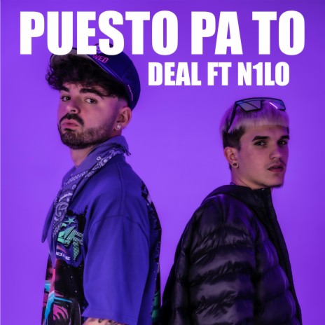 Puesto Pa' To' ft. N1L0 | Boomplay Music