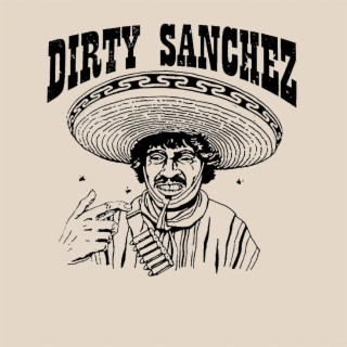 Dirty Sanchez