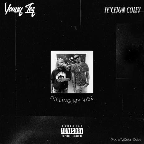 Feeling My Vibe (feat. Te'Ceion Coley) | Boomplay Music