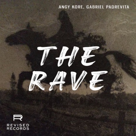 The Rave ft. Gabriel Padrevita | Boomplay Music