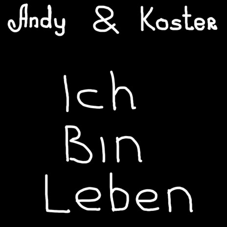 Ich Bin Leben ft. Koster