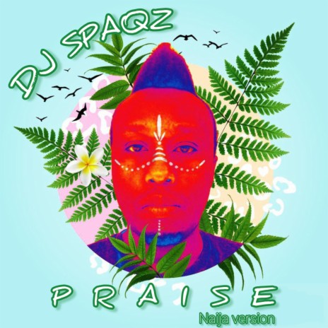 PRAISE (Naija version)