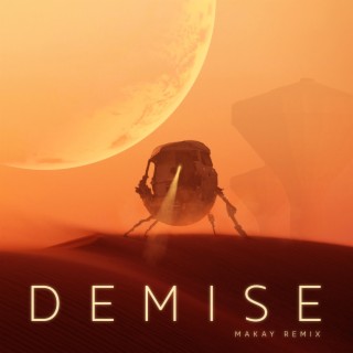 Demise (Makay Remix)