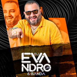 Dj Evandro Jr e Banda