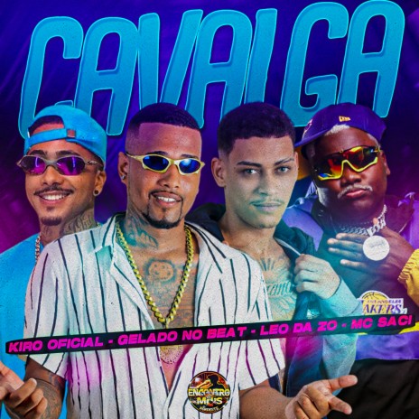 Cavalga ft. EO Kiro, Leo Da Zo & MC Saci | Boomplay Music