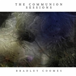 The Communion Sessions