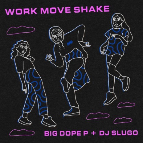 Work Move Shake (Original Mix) ft. DJ Slugo