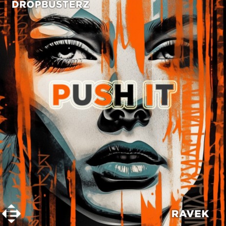 Push It ft. Ravek | Boomplay Music