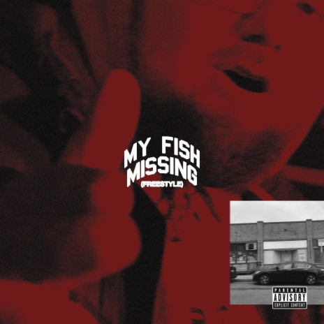 My Fish Missing (Freestyle) | Boomplay Music