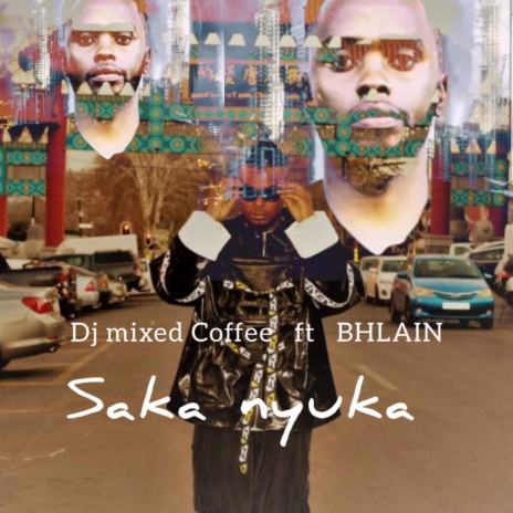 Saka Nyuka ft. Bhlain | Boomplay Music