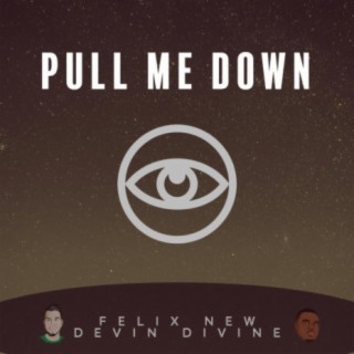 Pull Me Down