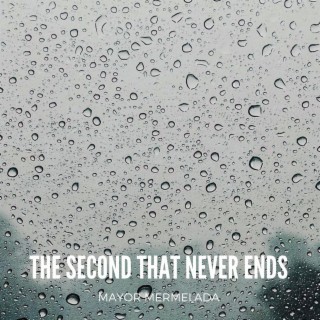 The second that never ends