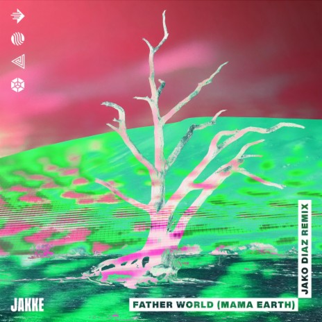 Father World (Mama Earth) (Jako Diaz Remix) ft. Jako Diaz | Boomplay Music