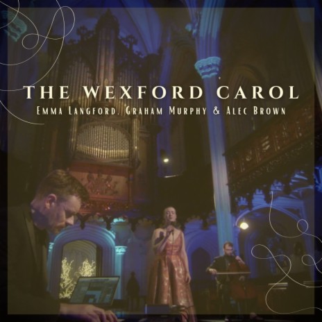 The Wexford Carol ft. Graham Murphy & Alec Brown