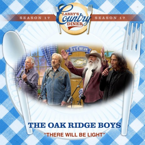 There Will Be Light (Larry's Country Diner Season 17) | Boomplay Music