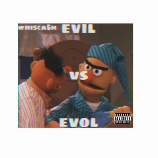 Evil Vs Evol