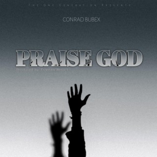 PRAISE GOD lyrics | Boomplay Music