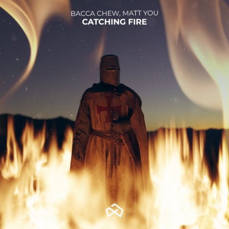 Catching Fire ft. Matt You | Boomplay Music
