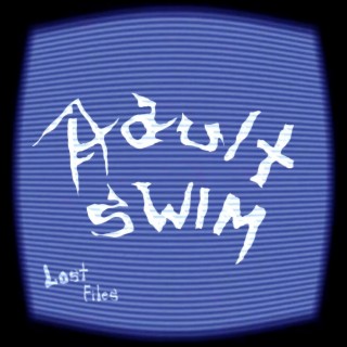 ADULT SWIM LOST FILES (OFFICIAL BONUS TRACK)