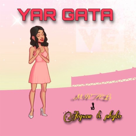 Yar Gata ft. Phyto & Jigsaw | Boomplay Music