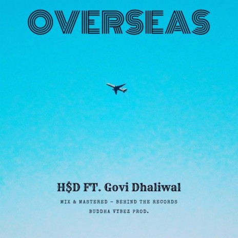 Overseas (feat. H$d) | Boomplay Music