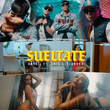 Sueltate ft. Cris Alejandro | Boomplay Music