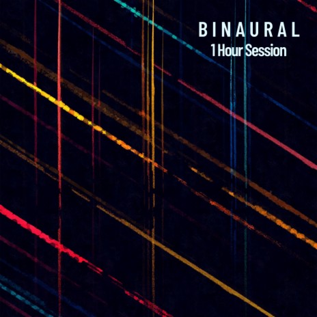 Binaural: 1 Hour Session ft. Binaural Beats Spa & Matter and Energy