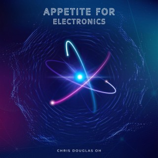 Appetite For Electronics