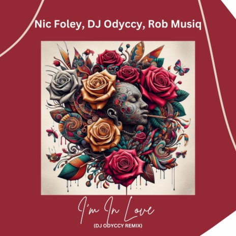 I'm In Love (DJ Odyccy Remix) ft. Nic Foley & Rob Musiq | Boomplay Music