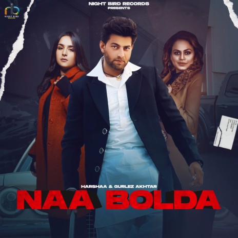 Naa Bolda ft. Gurlez Akhtar | Boomplay Music
