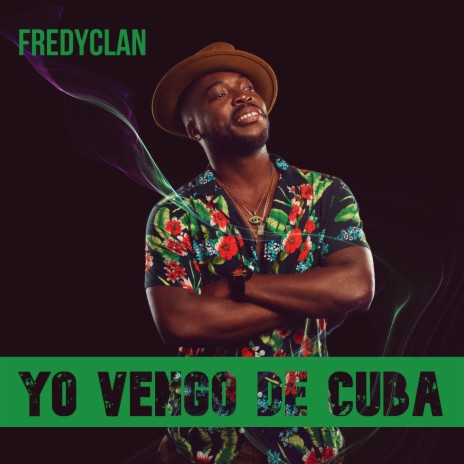 Yo Vengo de Cuba | Boomplay Music
