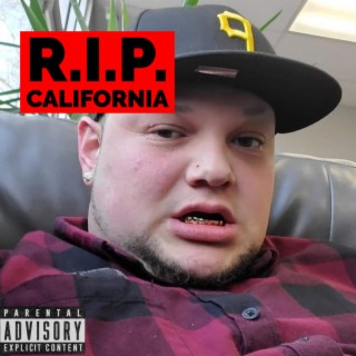 RIP CALIFORNIA