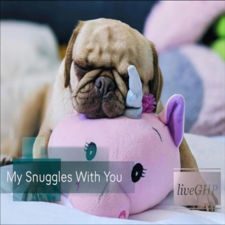 My Snuggles With You (GHP remix) | Boomplay Music