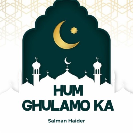 Hum Ghulamo Ka | Boomplay Music