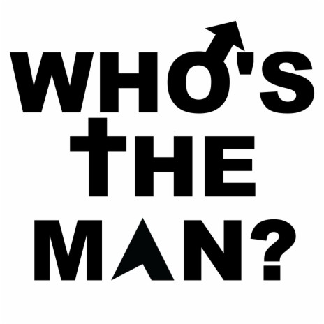 Who's the Man?