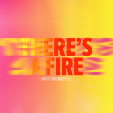 There's a Fire | Boomplay Music