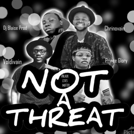 Not a Threat ft. Prince Glory, Voldivain & Crinovain | Boomplay Music