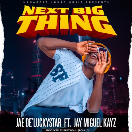 Next Big Thing ft. Jay Miguel Kayz