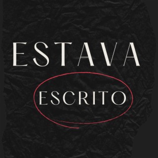 Estava Escrito