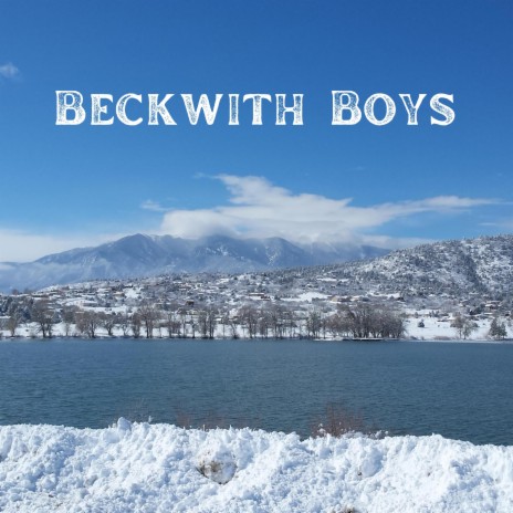 Beckwith Boys | Boomplay Music