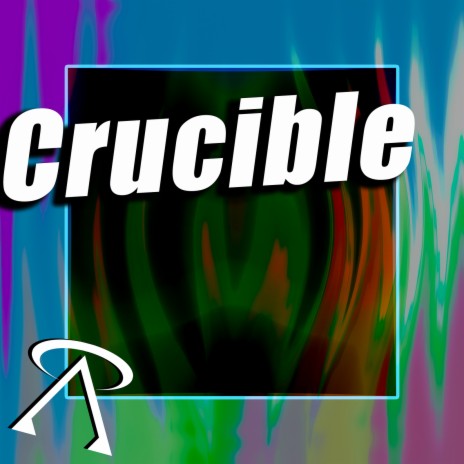 Crucible | Boomplay Music