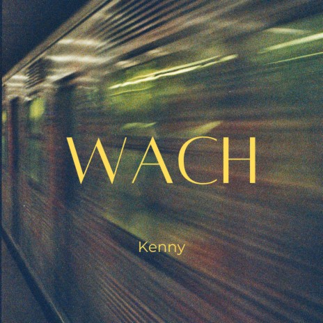 Wach | Boomplay Music